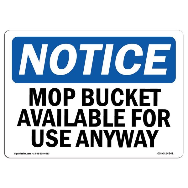 Signmission OSHA Notice, 3.5" Height, Mop Bucket Available For Use Anytime Sign, 5" X 3.5", Landscape OS-NS-D-35-L-14241